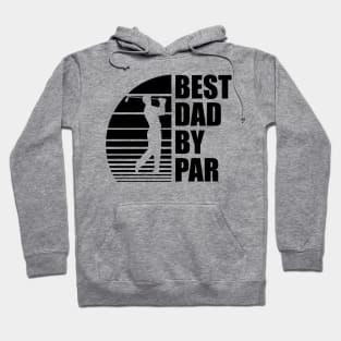 Golf Dad - Best Dad By Par Hoodie